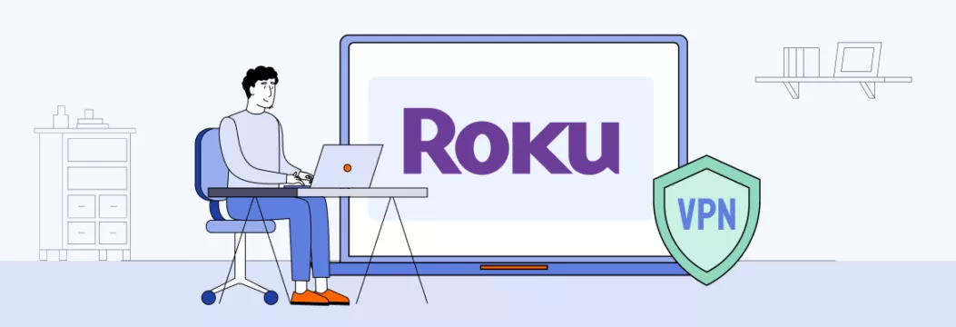 Best VPN for Roku: How to Choose and Install It