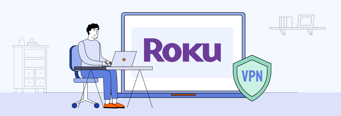 Best VPNs for Roku – Install a VPN on Roku in 2024