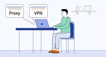 Proxy vs VPN: Which Is Right for You?