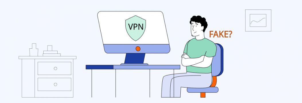 Not All VPNs Are Real: Here's How to Spot a Fake VPN