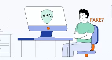 Not All VPNs Are Real: Here's How to Spot a Fake VPN