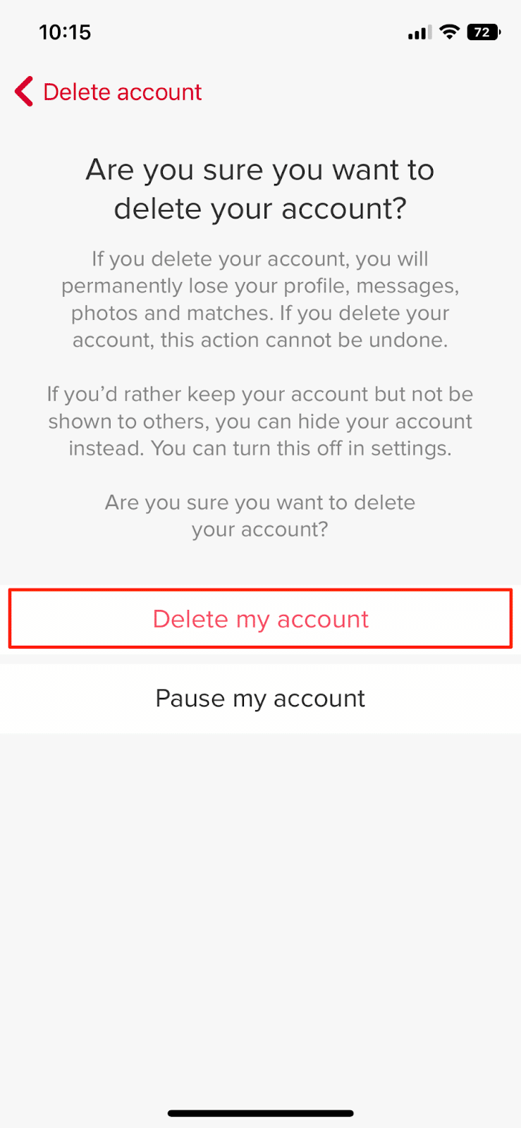 Choose the Delete My Account option to confirm