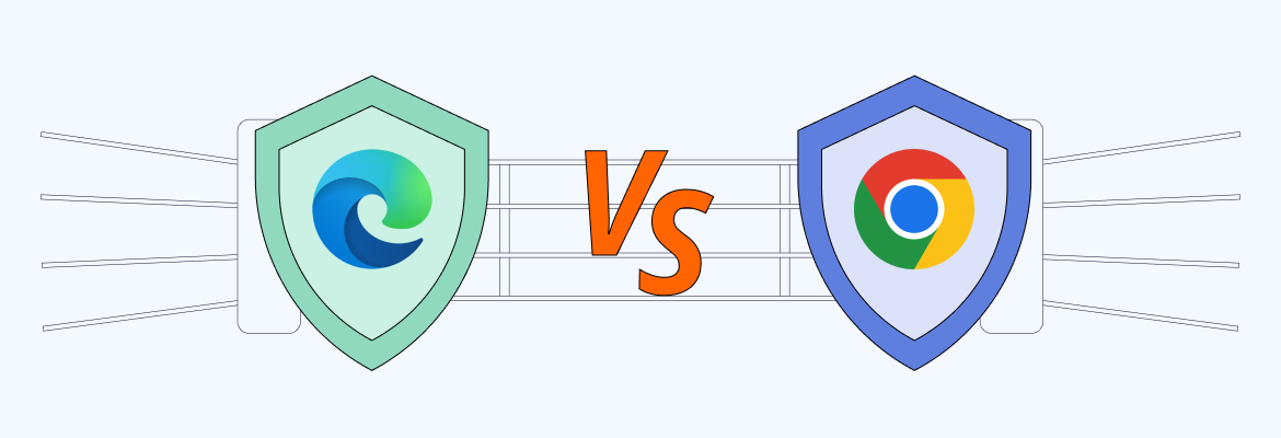 chrome-vs-edge-which-browser-is-more-secure-veepn-blog