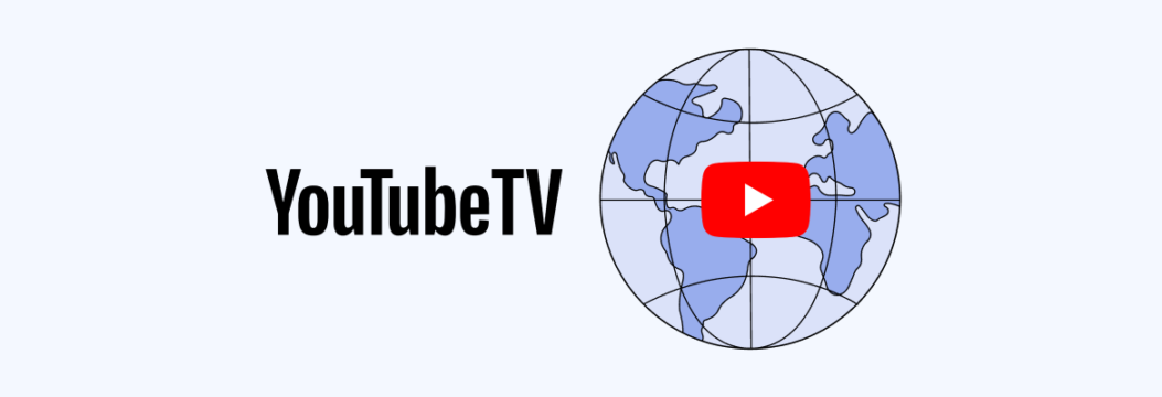 A Simple and Safe Solution to Watch YouTube TV Outside the US
