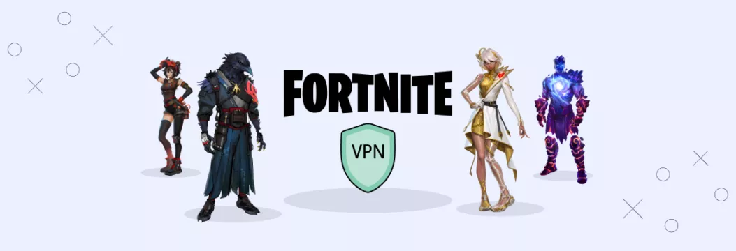 VPN for Fortnite