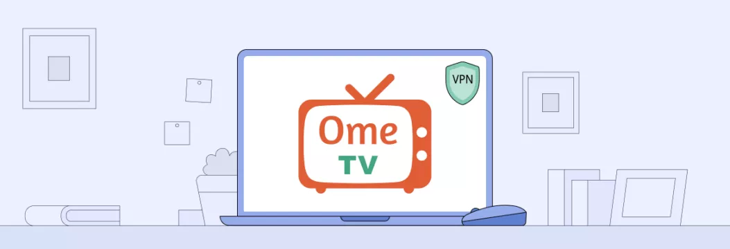 VPN for OmeTV