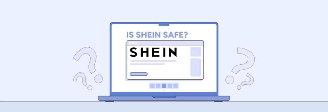 Is Shein Safe?