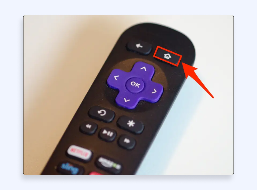 Press Home on the Roku remote.