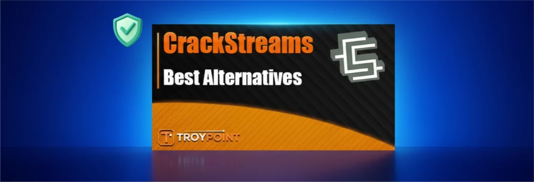 CrackStreams Alternatives
