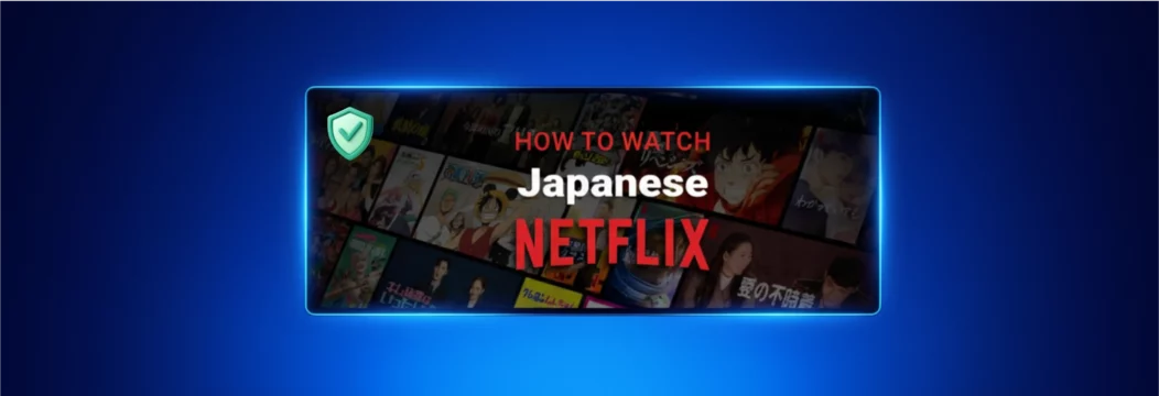 Netflix Japan VPN